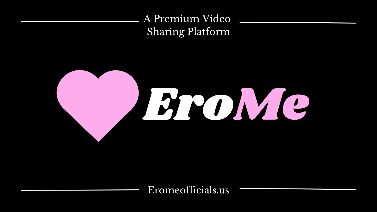 Ero Me Official A Premium Video Sharing Platform